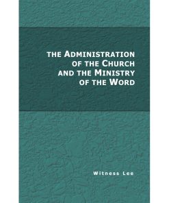 Administration of the Church and the Ministry of the Word, The