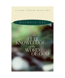 Full Knowledge of the Word of God