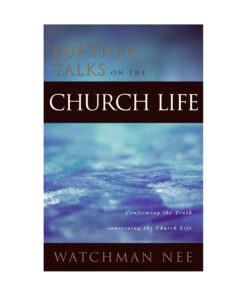 Further Talks on the Church Life
