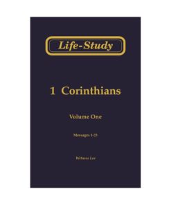 Life-Study of 1 Corinthians Volume 1