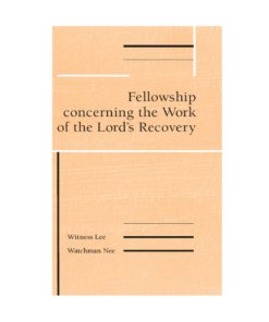 Fellowship Concerning the Work of the Lord's Recovery