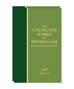 Collected Works of Witness Lee, The (1967) Vol. 1 - 2